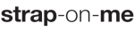 STRAP-ON-ME STRAP-ON-ME